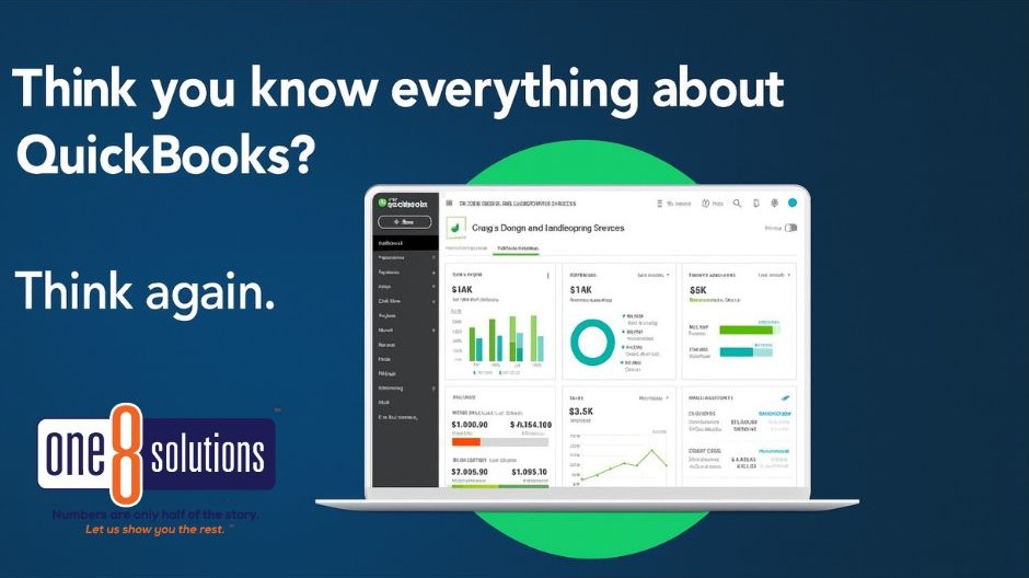 One 8 Solutions Think you know about QuickBooks