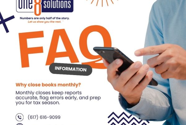One 8 Solutions FAQ Why close books monthly?