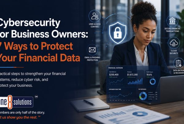 One 8 Solutions Cybersecurity for Business Owners 7 Ways to Protect Your Financial Data